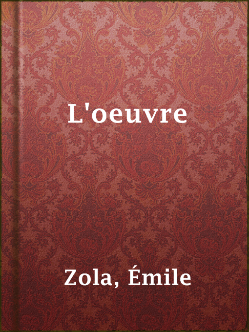 Title details for L'oeuvre by Émile Zola - Available